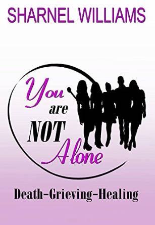 You Are Not Alone "Death-Grieving-Healing"