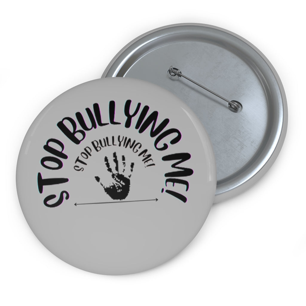 Stop Bullying Me Pin Buttons